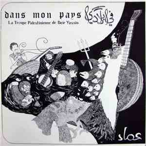 فرقة دير ياسين الفلسطينية = La Troupe Palestinienne de Deir Yasin - في بلادي = Dans Mon Pays