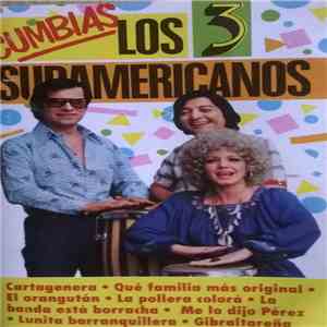 Los 3 Sudamericanos - Cumbias