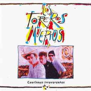 Los Toreros Muertos - Canciones Irreverentes