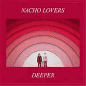 Nacho Lovers - Deeper (CFCF Remix)