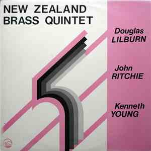 New Zealand Brass Quintet, Douglas Lilburn, John Ritchie , Kenneth Young  - New Zealand Brass Quintet