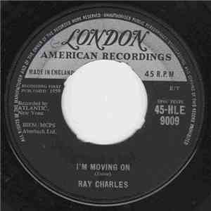Ray Charles - I'm Moving On / I Believe To My Soul
