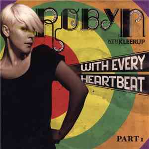 Robyn With Kleerup - With Every Heartbeat (Part 1)