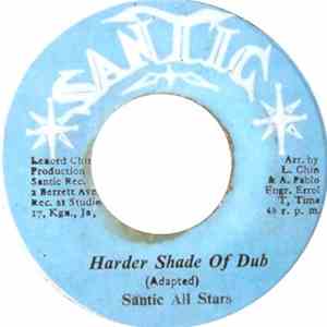 Santic All Stars / Dirty Harry & The Santic All Stars - Harder Shade Of Dub / Better Shade Of Dub