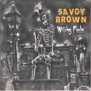 Savoy Brown - Witchy Feelin'