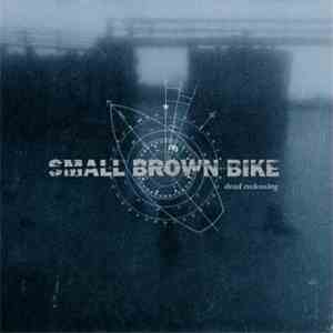 Small Brown Bike - Dead Reckoning
