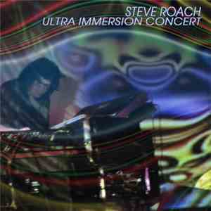 Steve Roach - Ultra Immersion Concert