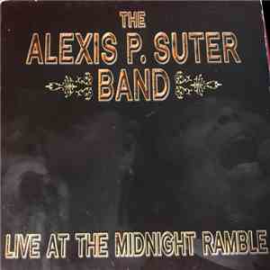 The Alexis P. Suter Band - Live At The Midnight Ramble