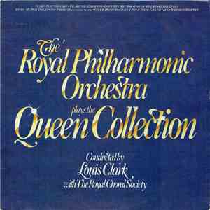 The Royal Philharmonic Orchestra, Louis Clark, The Royal Choral Society - Plays The Queen Collection