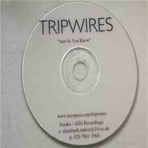 Tripwires - Just So You Know