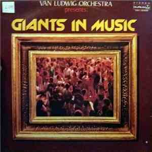 Van Ludwig Orchestra - Presents: Giants In Music