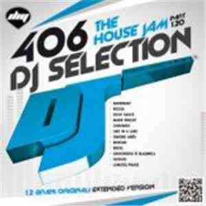 Various - DJ Selection 406: The House Jam Part 120