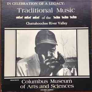 Various - In Celebration Of A Legacy: Traditional Music Of The Chattahoochee River Valley