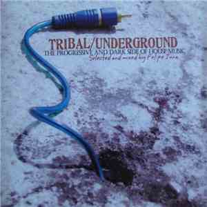 Various - Tribal/Underground - The Progressive And Dark Side Of House Music