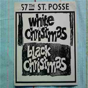 57th St. Posse - White Christmas / Black Christmas