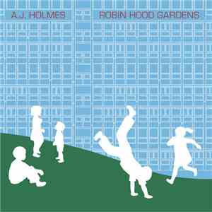 A.J. Holmes - Robin Hood Gardens