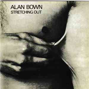 Alan Bown - Stretching Out