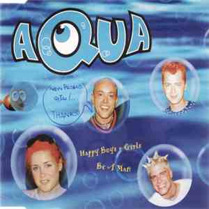 Aqua - Happy Boys & Girls / Be A Man