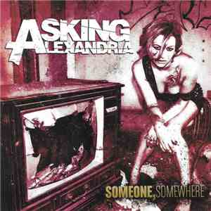 Asking Alexandria - Someone, Somewhere