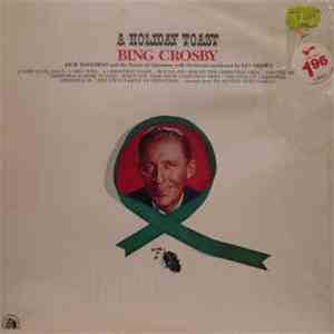 Bing Crosby - A Holiday Toast
