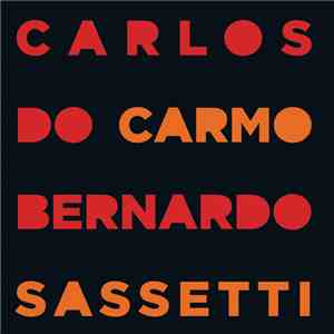 Carlos Do Carmo / Bernardo Sassetti - Carlos Do Carmo Bernardo Sassetti