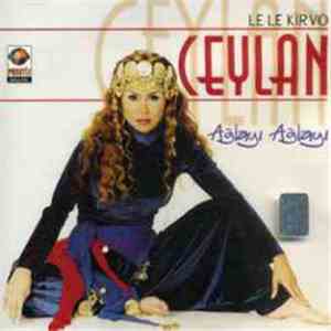 Ceylan - Ağlayı Ağlayı - Le Le Kirvo