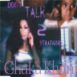 Chaka Khan - Don't Talk 2 Strangers
