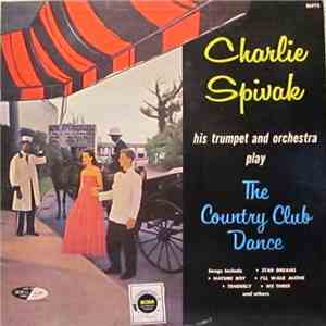 Charlie Spivak – His Trumpet And Orchestra - The Country Club Dance