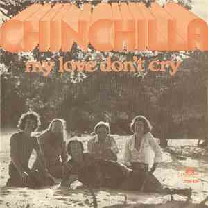 Chinchilla  - My Love Don't Cry