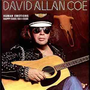 David Allan Coe - Human Emotions Happy Side/Su-i-side