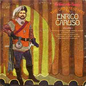Enrico Caruso - The Greatest Hits Of Enrico Caruso Volume 1
