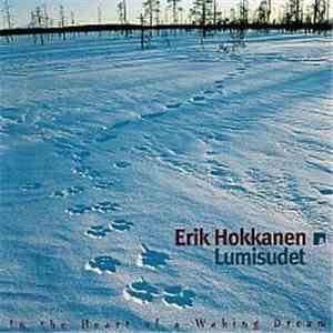 Erik Hokkanen & Lumisudet - In The Heart Of A Waking Dream