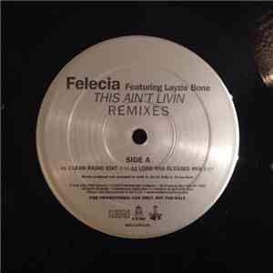 Felecia - This Ain't Livin' (Remixes)