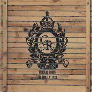 General Roots - The First Attack