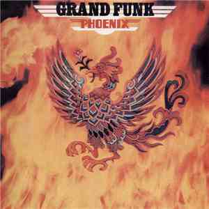Grand Funk - Phoenix