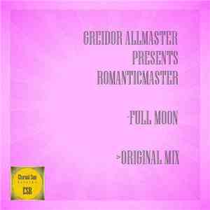 Greidor Allmaster Presents Romanticmaster - Full Moon !