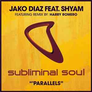 Jako Diaz Feat. Shyam - Parallels