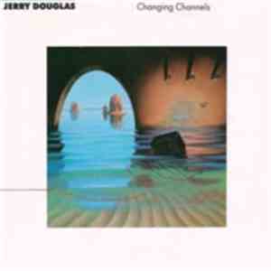 Jerry Douglas - Changing Channels