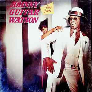 Johnny Guitar Watson - Love Jones