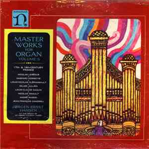 Jørgen Ernst Hansen - Master Works For Organ Volume 5 - 17th- And 18th-Century France