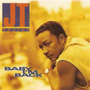 JT Taylor - Baby I'm Back