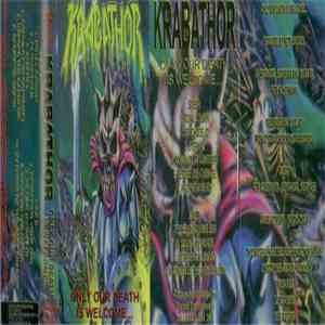 Krabathor - Only Our Death Is Welcome...