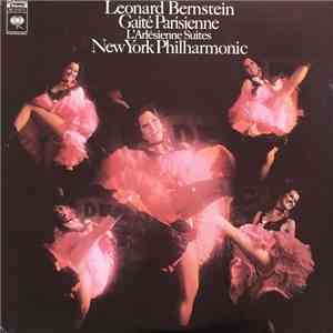 Leonard Bernstein - Gaîte Parisienne - L'Arlésienne Suites: New York Philharmonic