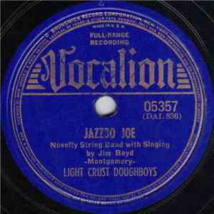 Light Crust Doughboys - Jazzbo Joe / Green Valley Trot