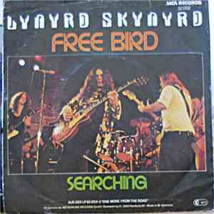Lynyrd Skynyrd - Free Bird / Searching