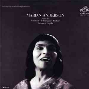 Marian Anderson - Songs By Schubert - Schumann - Brahms - Strauss - Haydn