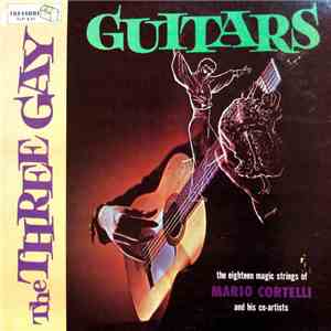 Mario Cortelli - The Three Gay Guitars