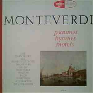 Monteverdi - Les Chanteurs De Saint-Eustache, Orchestre De La Nouvelle Societe Bach, R. P. Martin De L'Oratoire - Psaumes / Hymnes / Motets