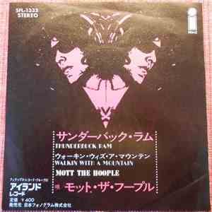 Mott The Hoople - Thunderbuck Ram / Walking With A Mountain