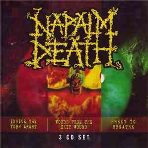 Napalm Death - Inside The Torn Apart / Words From The Exit Wound / Breed To Breathe